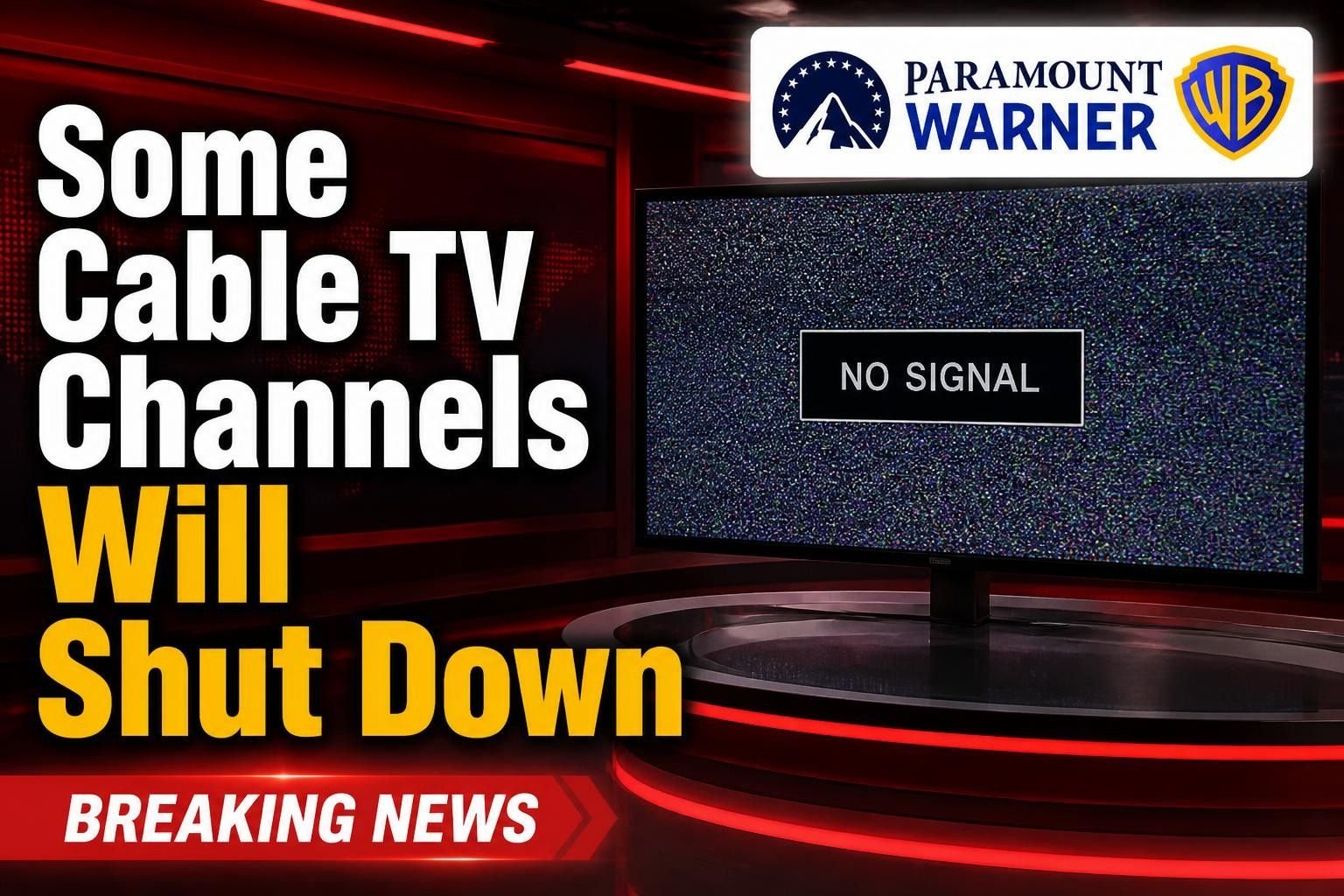 Paramount & WBD Merger: Which Channels Will Shut Down?